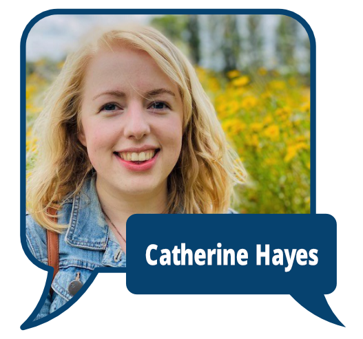 Catherine Hayes
            <br>Research Project Support Officer within the UK Health Security Agency Primary Care and Interventions Unit (PCIU). Cath’s research interests include intervention development and evaluation, public knowledge and behaviour towards infections and antibiotics and Antimicrobial Stewardship.