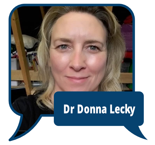 Dr Donna Lecky
            <br>Senior Lecturer and PRIME Centre Wales co-lead for Patient Centred Care. PhD supervisor to Dr Sanyaolu.